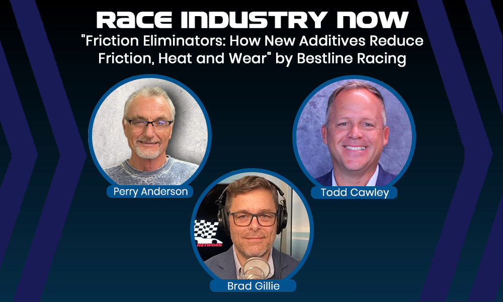 "Friction Eliminators: How New Additives Reduce Friction, Heat and Wear" by Bestline Racing
